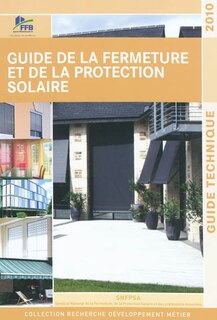 Front cover_Guide de la fermeture et de la protection solaire : guide technique 2010