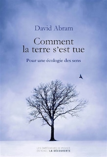 Front cover_Comment la terre s'est tue : pour une écologie des sens
