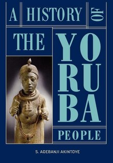 Front cover_A History of the Yoruba People