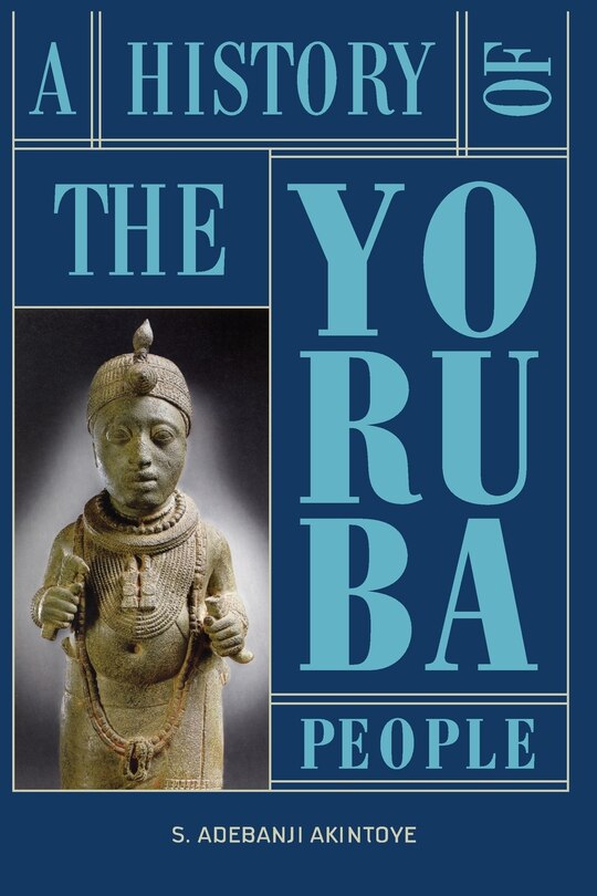 Front cover_A History of the Yoruba People