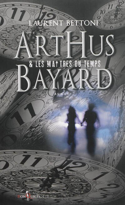 Front cover_Arthus Bayard et les ma&icirc;tres du temps