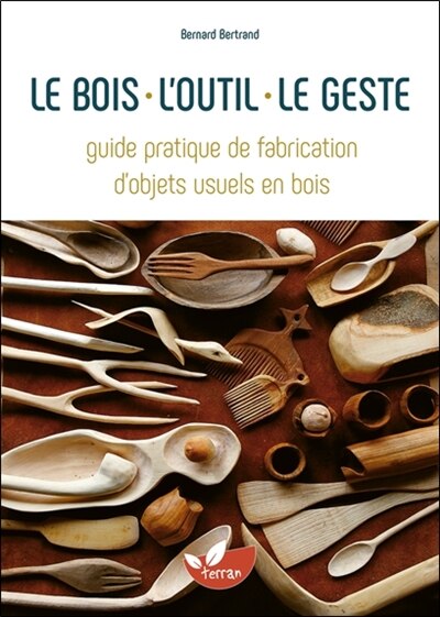 Front cover_Le bois, l'outil, le geste