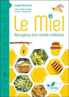 Couverture_Le miel, r&eacute;surgence d'un rem&egrave;de mill&eacute;naire