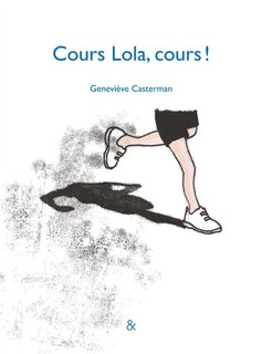 Couverture_Cours Lola, cours !