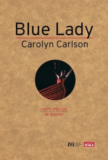 Front cover_Blue lady : Carolyn Carlson