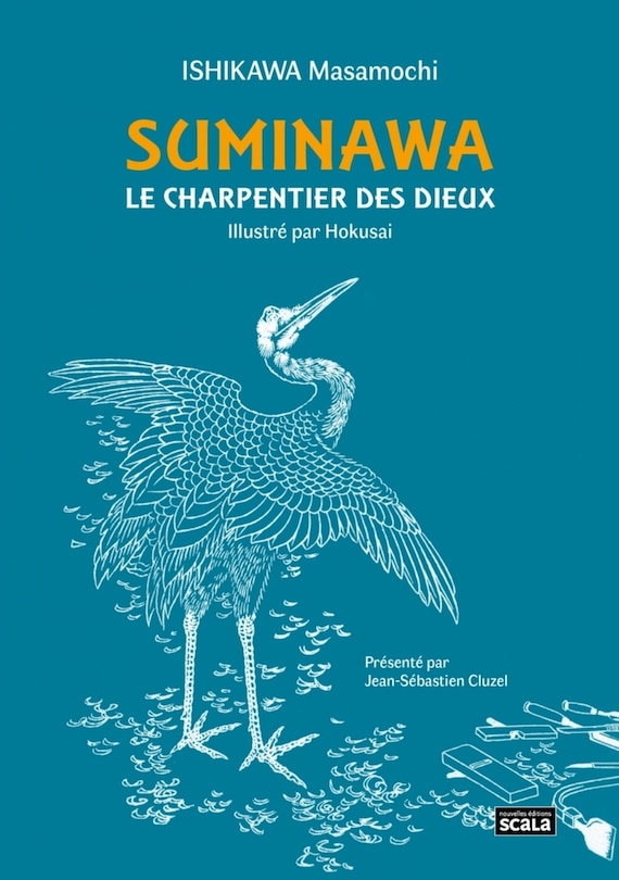 Suminawa: le charpentier des dieux ou Histoire d'un artisan de Hida