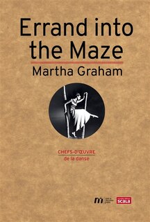 Front cover_Errand into the maze : Martha Graham