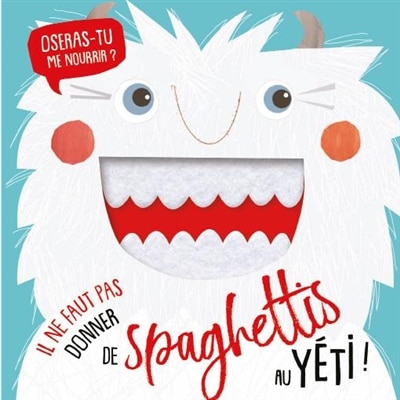Couverture_Il ne faut pas donner de spaghettis au y&eacute;ti !