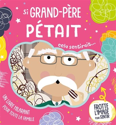 Couverture_Si grand-père pétait : cela sentirait...