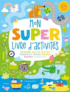 Front cover_Mon super livre d'activités : activités, jeux de crayons, cherche et trouve, sudokus, énigmes, coloriages