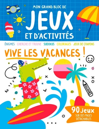 Couverture_Vive les vacances ! : Mon grand bloc de jeux et d'activités