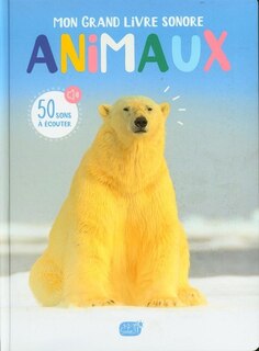 Animaux - Mon Grand Livre Sonore