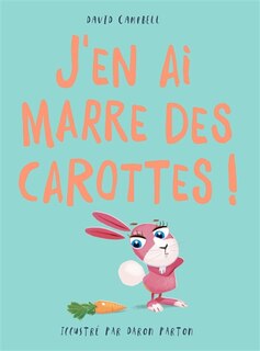 Couverture_J'en ai marre des carottes !