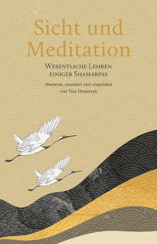 Sicht und Meditation: Wesentliche Lehren einiger Shamarpas
