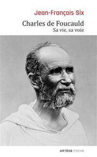 Couverture_Charles de Foucauld : sa vie, sa voie