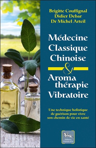 Front cover_Médecine classique chinoise et aromathérapie vibratoire