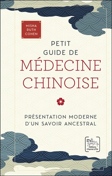 Couverture_Petit guide de médecine chinoise : présentation moderne d'un savoir ancestral