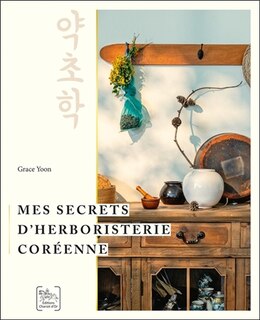 Front cover_Mes secrets d'herboristerie coréenne