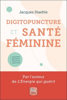 Front cover_Digitopuncture et sant&eacute; f&eacute;minine