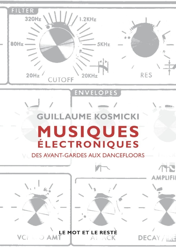 Couverture_Musiques électroniques : des avant-gardes aux dance-floors