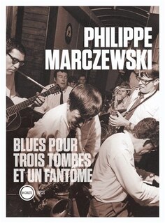 Couverture_BLUES POUR TROIS TOMBES ET UN FANT&Ocirc;ME