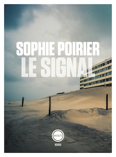 Front cover_Le Signal : récit d'un amour et d'un immeuble