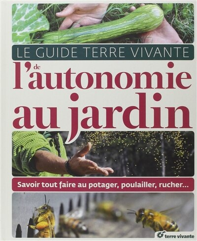Front cover_Le guide Terre vivante de l'autonomie au jardin