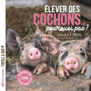 Front cover_Elever des cochons... pourquoi pas ?