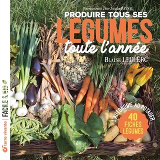 Couverture_Produire tous ses légumes toute l'année