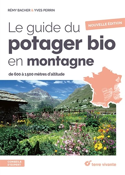 Couverture_Le guide du potager bio en montagne : de 600 à 1.500 mètres d'altitude