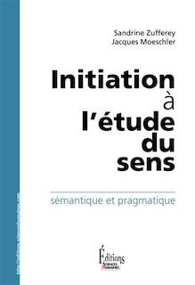 Front cover_Initiation à l'étude du sens : sémantique et pragmatique