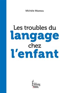 Couverture_Les troubles du langage chez l'enfant