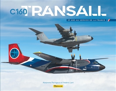 C160 Transall: 59 ans au service de la France