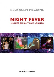 Front cover_Night fever : 100 hits qui ont fait le disco