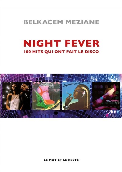 Front cover_Night fever : 100 hits qui ont fait le disco