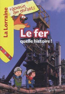 Le fer: quelle histoire !