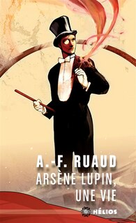 Couverture_Arsène Lupin, une vie