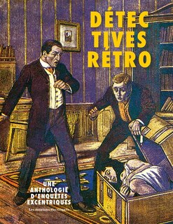 Couverture_D&eacute;tectives r&eacute;tro : une anthologie d'enqu&ecirc;tes excentriques