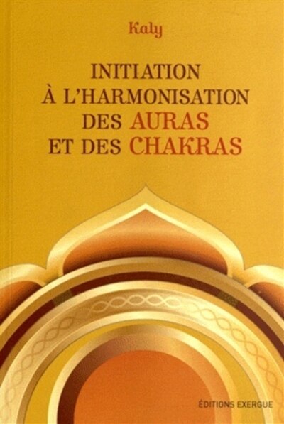 Couverture_Initiation à l'harmonisation des auras et des chakras