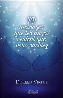Front cover_10 messages que les anges veulent que vous sachiez
