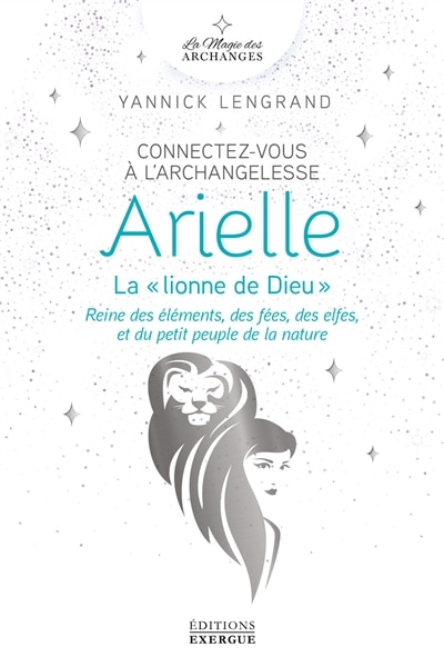Couverture_Connectez-vous à l'archangelesse Arielle, la lionne de Dieu