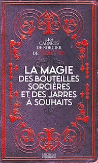 Front cover_La magie des bouteilles sorcières et des jarres à souhaits