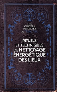 Front cover_Rituels et techniques de nettoyage énergétique des lieux