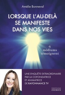 Couverture_Lorsque l'au-delà se manifeste dans nos vies