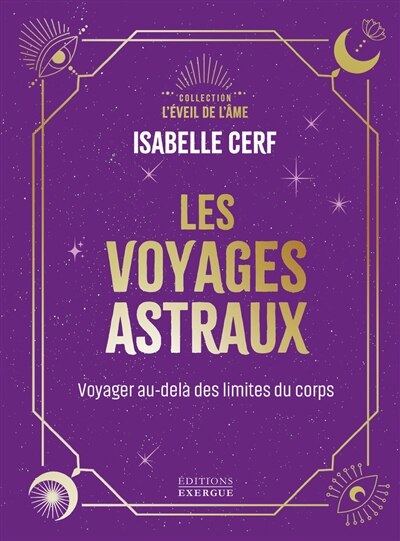 Couverture_Les voyages astraux : voyager au-delà des limites du corps