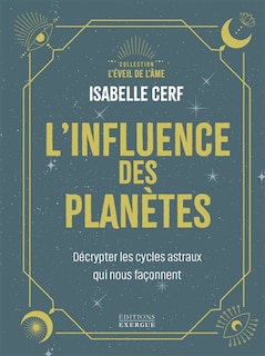 Couverture_L'influence des planètes : décrypter les cycles astraux qui nous façonnent