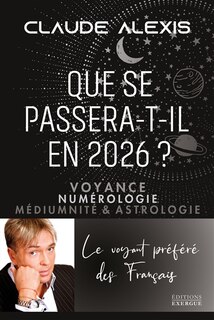 Front cover_Que se passera-t-il en 2026 ? : voyance, numérologie, médiumnité & astrologie
