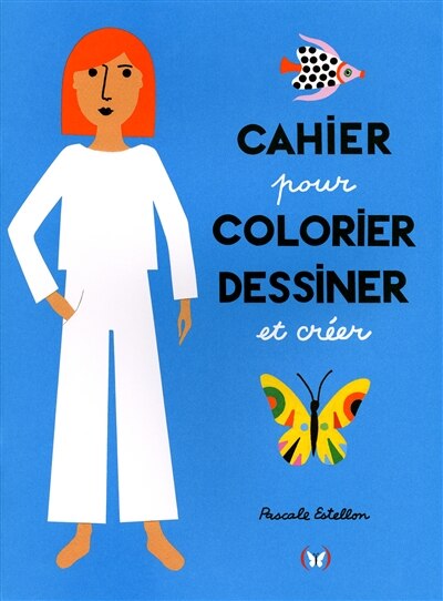 Cahier pour colorier, dessiner et créer