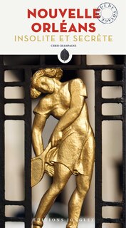 Couverture_Nouvelle Orleans Insolite Et Secrète