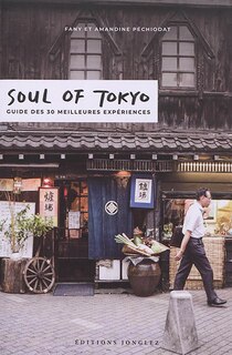Front cover_Soul of Tokyo : guide des 30 meilleures expériences